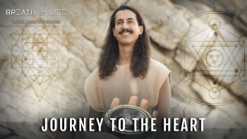 April 20, 2022 - Breath of Life with Jose Reynoso_ Journey to the Heart