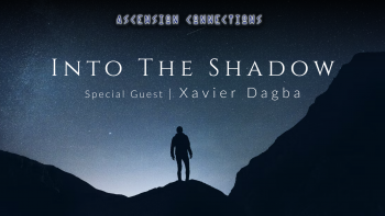 April 22, 2022 - Ascension Connections with Andrew Genovese_ Into The Shadow with Xavier Dagba