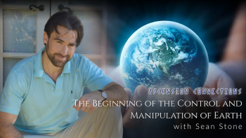 April 8, 2022 - Ascension Connections with Sean Stone_ The Beginning of the Control and Manipulation of Earth