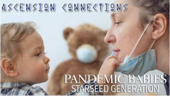 December 20, 2021 - Ascension Connections with Andrew Genovese - Pandemic Babies _ Starseed Generation (1)