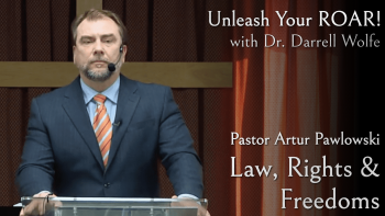 December 23, 2021 - Unleash Your Roar with Dr Darrell Wolfe_ Law, Rights & Freedoms with Pastor Artur Pawlowski