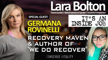 It's An Inside Job With Lara Bolton with special guest Germana RovinellI - Recovery Maven & Author of We Do Recover_WEBSITE