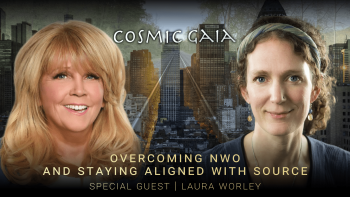 June 2, 2022 - Cosmic Gaia with Laura Eisenhower_ Overcoming NWO and Staying Aligned with Source with Laura Worley