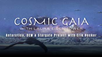 June 23_Cosmic Gaia with Laura Eisenhower_Antarctica, DEW & Stargate Project with Erik Hecker_1920x1080