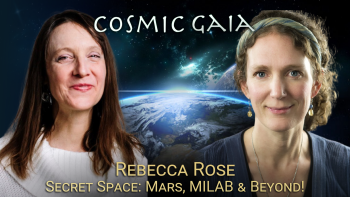 March 10 2022 - Cosmic Gaia with Laura Eisenhower_ Rebecca Rose - Secret Space_ Mars, MILAB and Beyond!