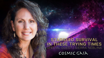 March 31, 2022 - Cosmic Gaia with Laura Eisenhower_ Starseed survival in these trying times with Special Guest Sierra Neblina