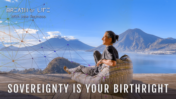 May 4, 2022 - Breath of Life with Jose Reynoso_ Sovereignty is Your Birthright