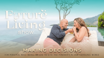 May 6, 2022 - Future Living Show with Regan Hillyer and JuanPa Barahona_ Making Decisions For Personal Well-being, Mental Health And Positivity In Our Changing World