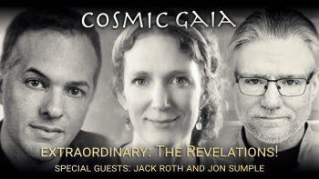 November 11, 2021 - Cosmic Gaia with Laura Eisenhower_ Extraordinary_ The Revelations! with special guests Jack Roth and Jon Sumple
