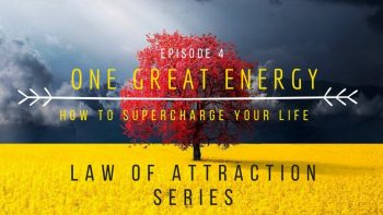 One Great Energy Law Of Attraction Ep. 4