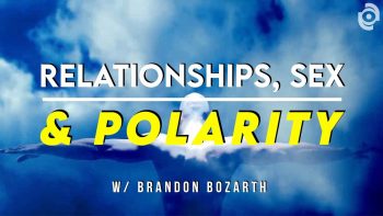 Relationships, Sex & Polarity Sacred Masculinity 01