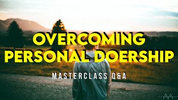 The Fallacy Of Personal Doership MasterClass Q&A